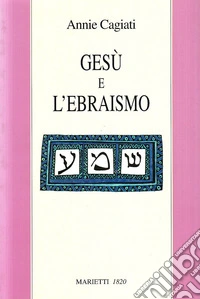 Gesù e l'ebraismo
