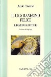 Il cristianesimo felice. Riduzioni gesuitiche libro