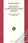 Biofilosofia da Aristotele a Darwin e ritorno. Saggi su alcune costanti della biofilosofia libro