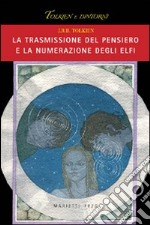 La trasmissione del pensiero e la numerazione degli elfi libro