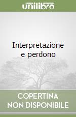 Interpretazione e perdono