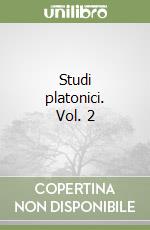 Studi platonici. Vol. 2 libro