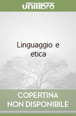 Linguaggio e etica libro