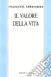 Il valore della vita libro di Schleiermacher Friedrich D. Sorrentino S. (cur.)