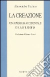 La creazione. Un'apologia accidentale della filosofia libro