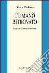 L'umano ritrovato. Saggio su Emmanuel Lévinas libro di Ombrosi Orietta