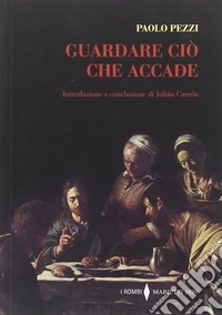 Guardare ciò che accade