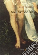 Divagazioni sul tema del «Noli me tangere» libro