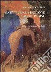 Il centauro, la baccante e altre pagine libro