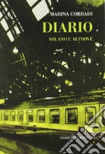 Diario. Milano e altrove libro