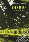 Diario. Milano e altrove libro