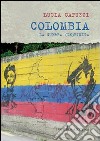 Colombia. La guerra (in)finita libro