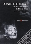 Quando io ti chiamo. Invito alla lettura di Elena Bono libro