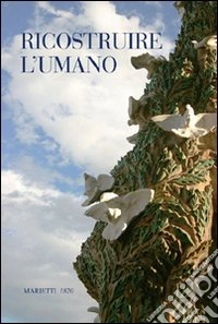 Ricostruire l'umano libro