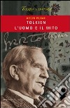 Tolkien, l'uomo e il mito libro