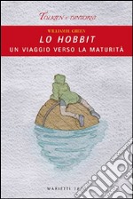 Lo Hobbit. Un viaggio verso la maturità libro