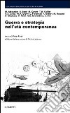 Guerra e strategia nell'età contemporanea libro