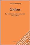 Globus. Per una teoria storico-universale dello spazio libro