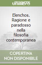 Elenchos. Ragione e paradosso nella filosofia contemporanea