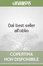 Dal best seller all'oblio libro