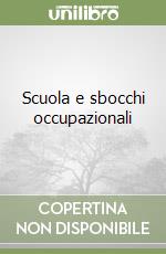 Scuola e sbocchi occupazionali libro