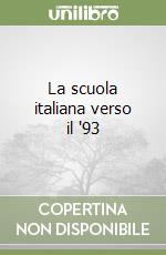 La scuola italiana verso il '93 libro