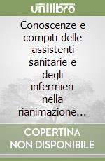 Conoscenze e compiti delle assistenti sanitarie e degli infermieri nella rianimazione cardiopolmonare libro