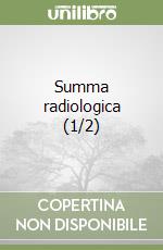 Summa radiologica (1/2) libro