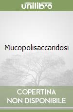 Mucopolisaccaridosi libro