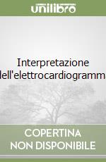 Interpretazione dell'elettrocardiogramma libro