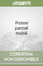 Protesi parziali mobili libro