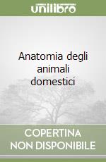 Anatomia degli animali domestici libro