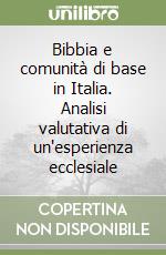 Bibbia e comunità di base in Italia. Analisi valutativa di un'esperienza ecclesiale