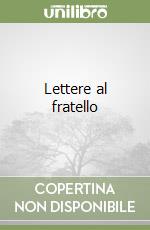 Lettere al fratello libro