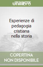 Esperienze di pedagogia cristiana nella storia (1) libro