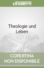 Theologie und Leben libro