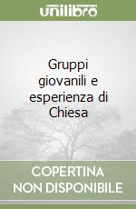 Gruppi giovanili e esperienza di Chiesa libro