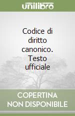 Codice di diritto canonico. Testo ufficiale