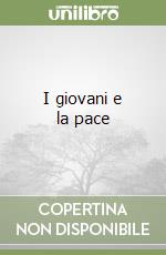 I giovani e la pace libro