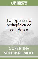 La experiencia pedagógica de don Bosco libro