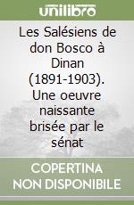 Les Salésiens de don Bosco à Dinan (1891-1903). Une oeuvre naissante brisée par le sénat libro