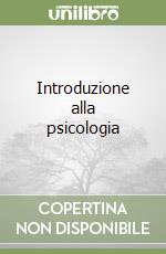 Introduzione alla psicologia (1) libro