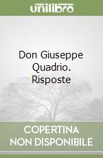 Don Giuseppe Quadrio. Risposte