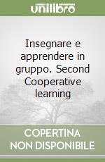 Insegnare e apprendere in gruppo. Second Cooperative learning