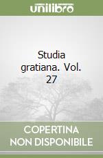 Studia gratiana. Vol. 27 libro