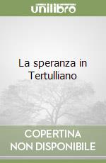 La speranza in Tertulliano libro