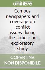 Campus newspapers and coverage on conflict issues during the sixties: an exploratory study libro