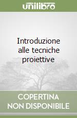 Introduzione alle tecniche proiettive libro