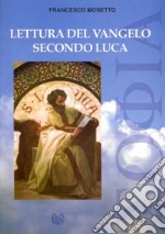 Lettura del vangelo secondo Luca libro