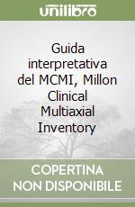 Guida interpretativa del MCMI, Millon Clinical Multiaxial Inventory